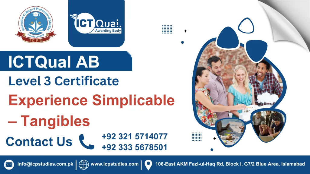 ICTQual AB Level 3 Certificate in Experience Simplicable – Tangibles