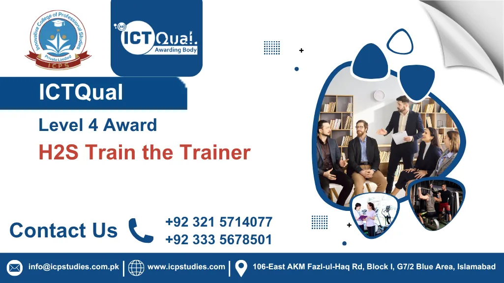 ICTQual Level 4 Award in H2S Train the Trainer