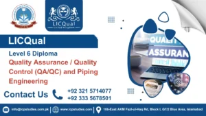 LICQual Level 6 Diploma in Quality Assurance / Quality Control (QA/QC) and Piping Engineering