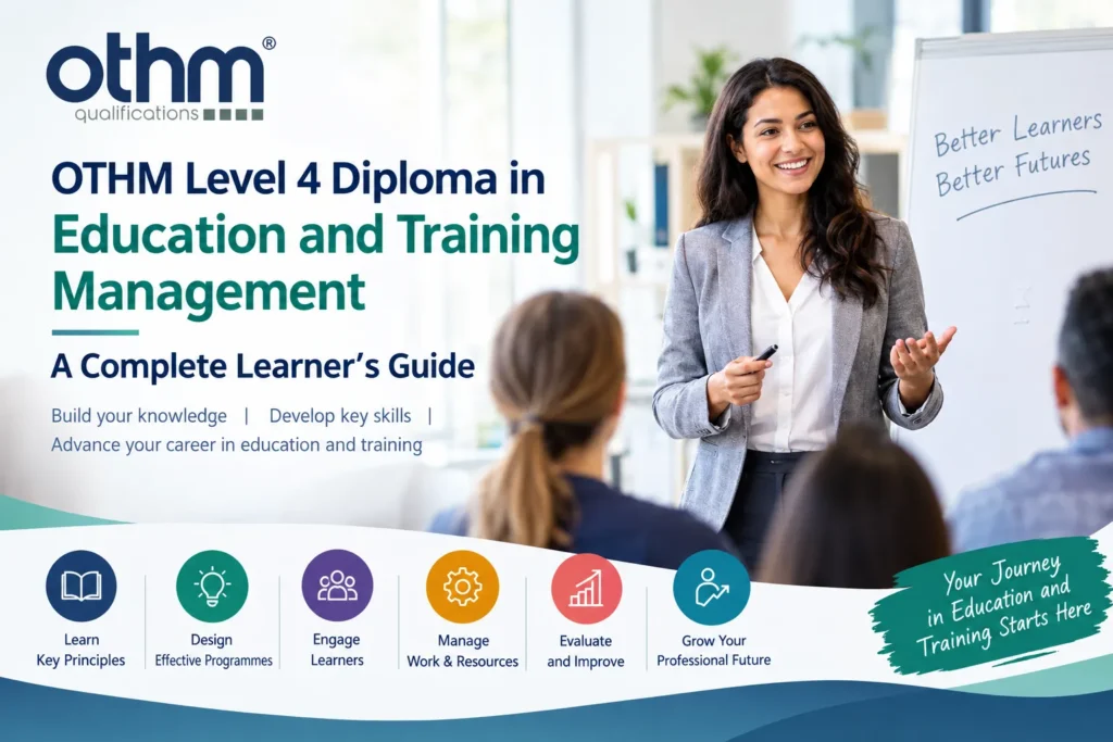 OTHM Level 4 Diploma in Education and Training Management: A Complete Learner's Guide