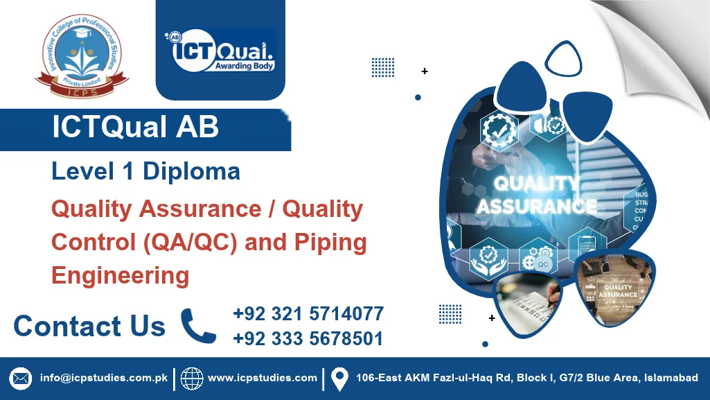 ICTQual AB Level 1 Diploma in Quality Assurance / Quality Control (QA/QC) and Piping Engineering